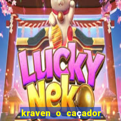 kraven o caçador filme completo dublado